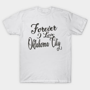 Forever i love Oklahoma City T-Shirt